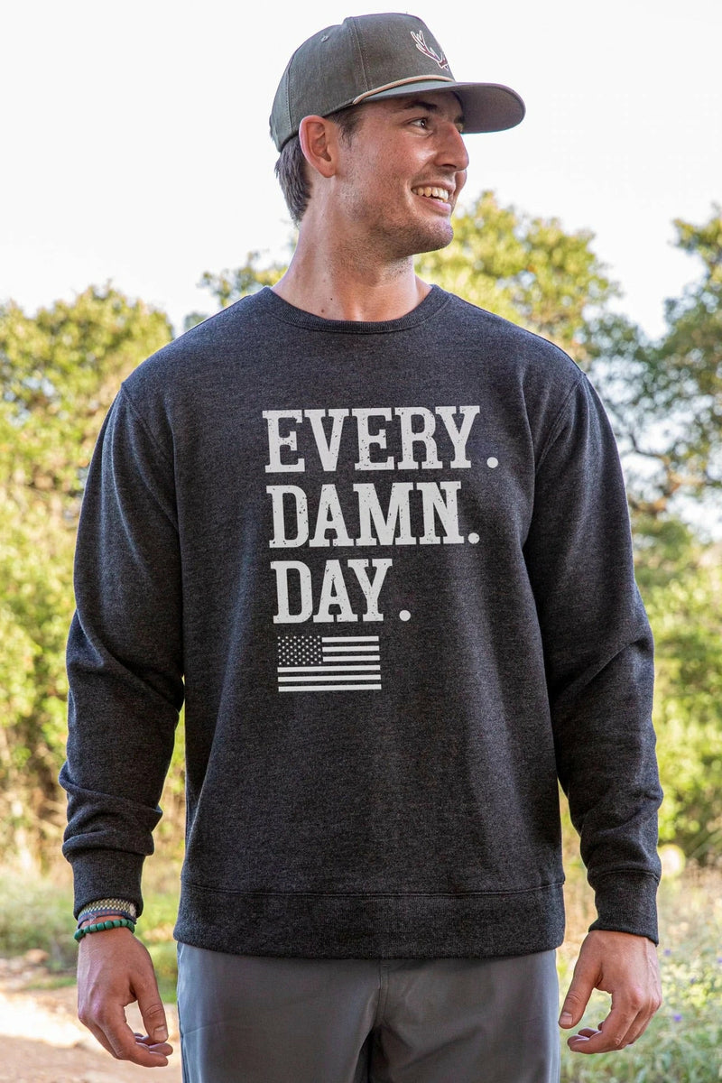 Every Damn Day Sweatshirt